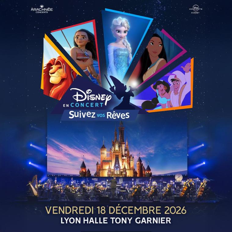 Disney en Concert- Suivez Vos Reves en concert à la Halle Tony Garnier le Ven 18 déc