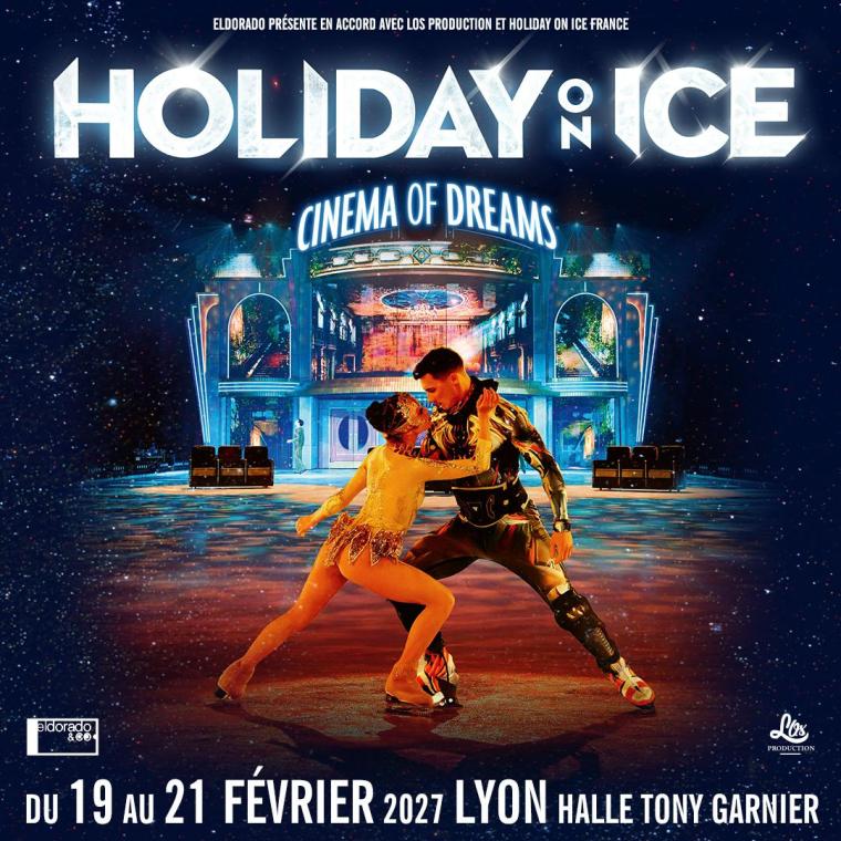 Affiche Holiday on Ice - Cinema of Dreams en concert à la Halle Tony Garnier