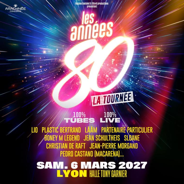 Les Annees 80 en concert à la Halle Tony Garnier le Sam 6 mars